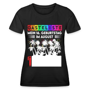 Gästeliste Mein 16. Geburtstag Im August Teenager - Frauen Funktions-T-Shirt - Schwarz - Vorne - AI Model Female 172 light (172cm)