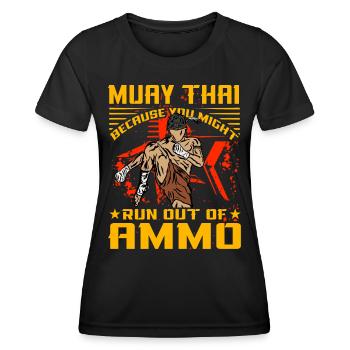 Muay Thai, weil dir die Munition ausgehen könnte - Frauen Funktions-T-Shirt - Schwarz - Vorne - AI Model Female 172 light (172cm)