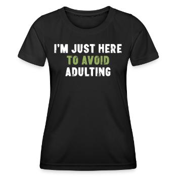 Je suis juste là pour éviter d’être drôle d’adulte - T-shirt sport Femme - noir - Devant - AI Model Female 172 light (172cm)