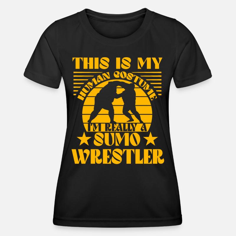 This is my Human Costume I'm really a Sumo Wrestle - Women's Functional T-Shirt - black