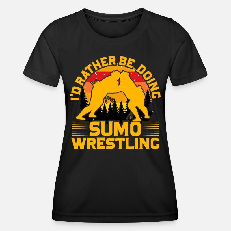 I'd rather be doing Sumo Wrestling - Women's Functional T-Shirt - black