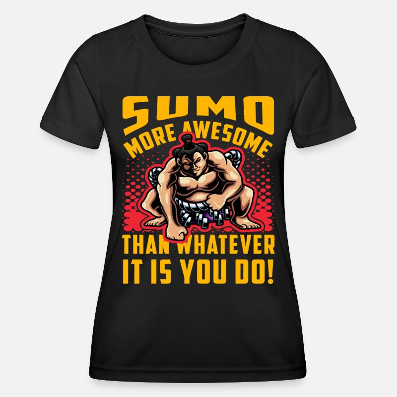 Sumo more awesome than whatever it is you do! - Women's Functional T-Shirt - black