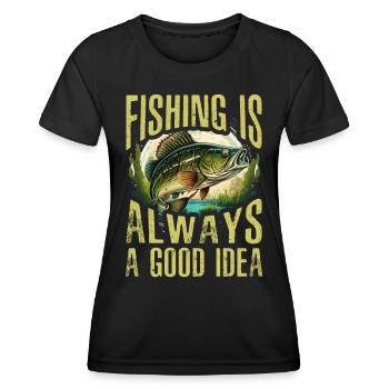 Fishing is always a good idea - Women's Functional T-Shirt - black - Front - AI Model Female 172 light (172cm)
