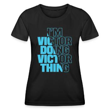 Je suis Victor Doing Victor Chose Drôle Nom Victor - T-shirt sport Femme - noir - Devant - AI Model Female 172 light (172cm)