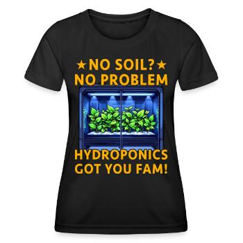 Keine Erde? Kein Problem, Hydroponik hat dich erwischt! - Frauen Funktions-T-Shirt - Schwarz - Vorne - AI Model Female 172 light (172cm)