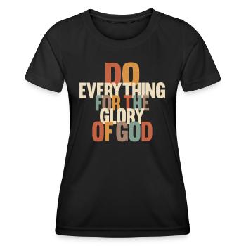 Do Everything for the Glory of God - Women's Functional T-Shirt - black - Front - AI Model Female 172 light (172cm)