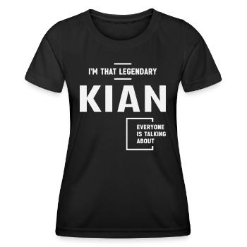 I'm That Legendary Kian Funny Name Kian - Women's Functional T-Shirt - black - Front - AI Model Female 172 light (172cm)