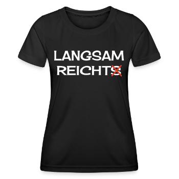 Langsam Reichts Sarkasmus Spruch Langsam Reicht - Frauen Funktions-T-Shirt - Schwarz - Vorne - AI Model Female 172 light (172cm)