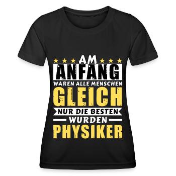 Am Anfang waren alle gleich - Physiker Edition - Frauen Funktions-T-Shirt - Schwarz - Vorne - AI Model Female 172 light (172cm)