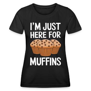 Muffin Saying Muffins Funny Muffins Gift - Women's Functional T-Shirt - black - Front - AI Model Female 172 light (172cm)