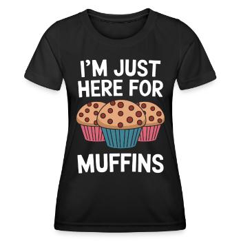 Muffin Saying Muffins Funny Muffins Gift - Women's Functional T-Shirt - black - Front - AI Model Female 172 light (172cm)