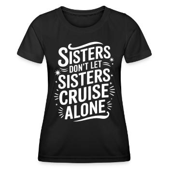 Kreuzfahrt Spruch Reise Schiffskreuzfahrt Geschenk - Frauen Funktions-T-Shirt - Schwarz - Vorne - AI Model Female 172 light (172cm)