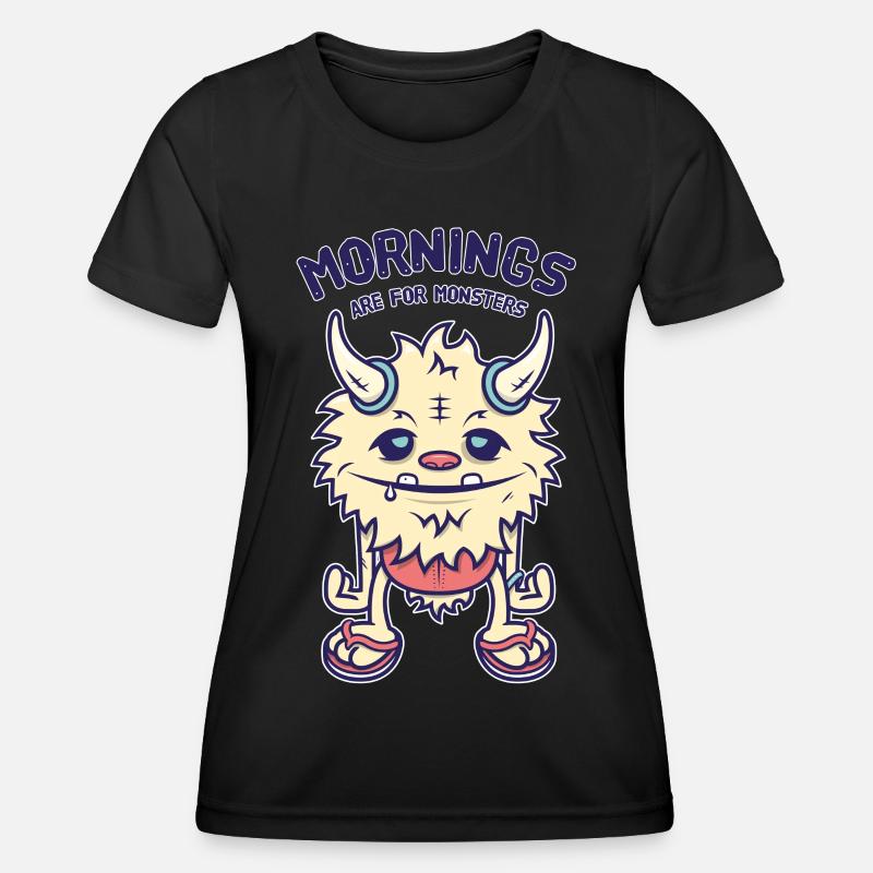 Mornings Are For Monsters - Women's Functional T-Shirt - black