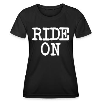 Slogan de motivation RIDE ON Statement - T-shirt sport Femme - noir - Devant - AI Model Female 172 light (172cm)