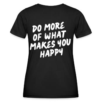 Faites plus de ce qui vous rend heureux - Motivation - T-shirt sport Femme - noir - Dos - AI Model Female 172 light (172cm)