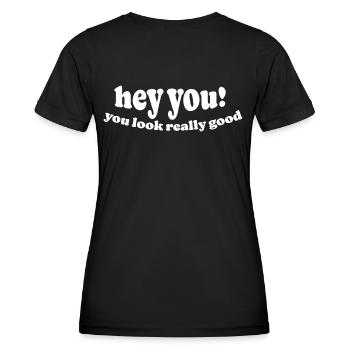 hey you! youu look really good - Frauen Funktions-T-Shirt - Schwarz - Hinten - AI Model Female 172 light (172cm)