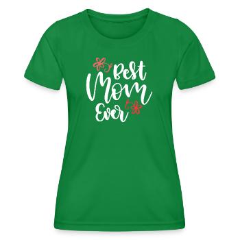 Best Mom Ever - Women's Functional T-Shirt - kelly green - Front - AI Model Female 172 dark (172cm)