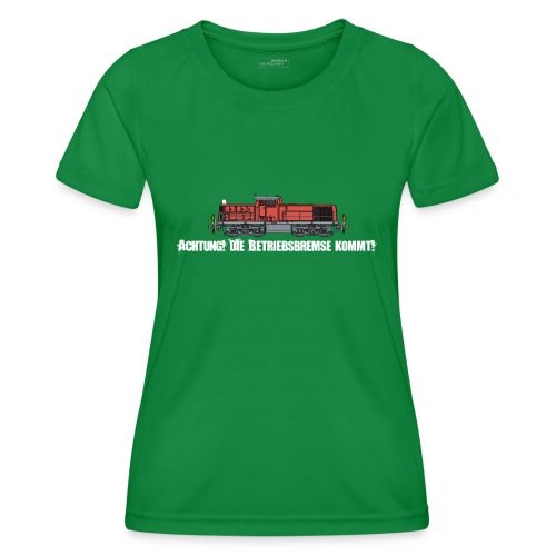 Betriebsbremse - Rangierlok Lokrangierführer V90 - Frauen Funktions-T-Shirt
