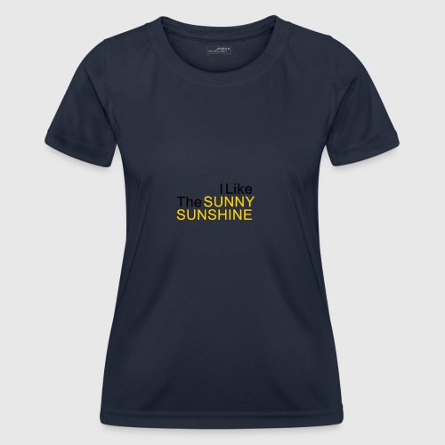 Sunny Sunshine... - Functioneel T-shirt voor vrouwen