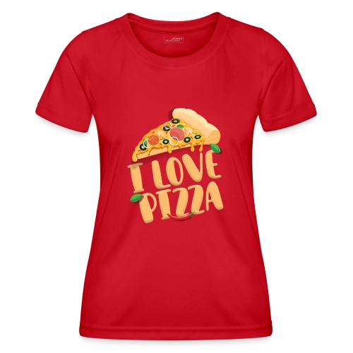 I Love Pizza - Frauen Funktions-T-Shirt