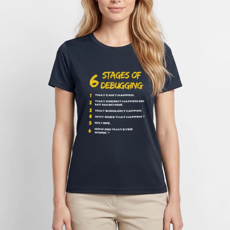 6 Stages of Debugging Bug Coding Computer Programm Frauen Funktions-T-Shirt