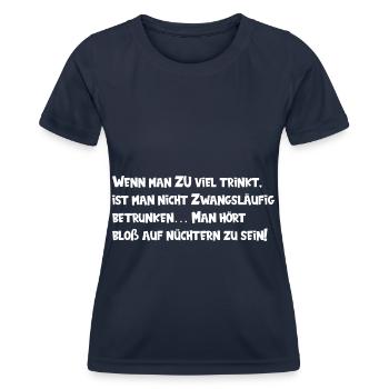 Wenn man viel trinkt, ist man nicht zwangsläufig b - Frauen Funktions-T-Shirt - Navy - Vorne - AI Model Female 172 light (172cm)