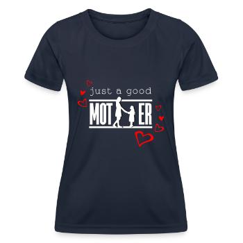 Just a good mother, good mother - Women's Functional T-Shirt - navy - Front - AI Model Female 172 light (172cm)