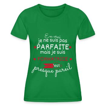 Pas parfaite mais Formatrice - T-shirt sport Femme - vert - Devant - AI Model Female 172 dark (172cm)