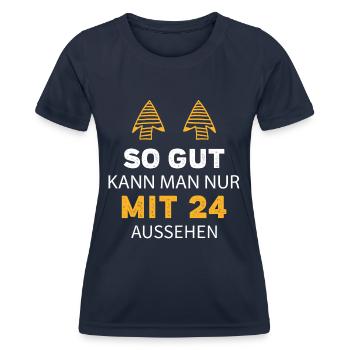 24 Geburtstag Geschenk Sprüche Lustig - Frauen Funktions-T-Shirt - Navy - Vorne - AI Model Female 172 light (172cm)
