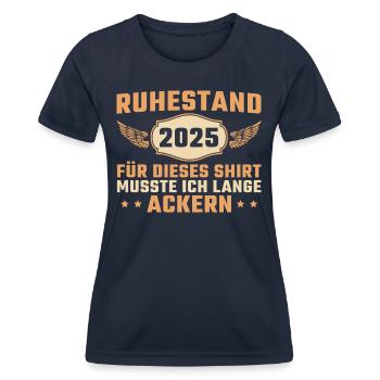 Ruhestand 2025 Lange Ackern Rente - Frauen Funktions-T-Shirt - Navy - Vorne - AI Model Female 172 light (172cm)
