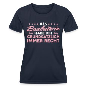 Bauleiterin hat immer Recht Hausbau - Frauen Funktions-T-Shirt - Navy - Vorne - AI Model Female 172 light (172cm)