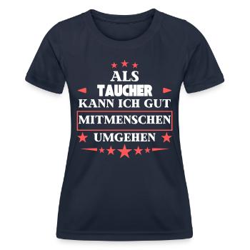 As divers, they deal with fellow human beings. - Women's Functional T-Shirt - navy - Front - AI Model Female 172 light (172cm)