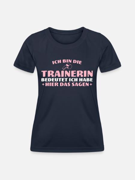 Trainerin hat hier das Sagen Fußballtrainerin - Frauen Funktions-T-Shirt - Navy