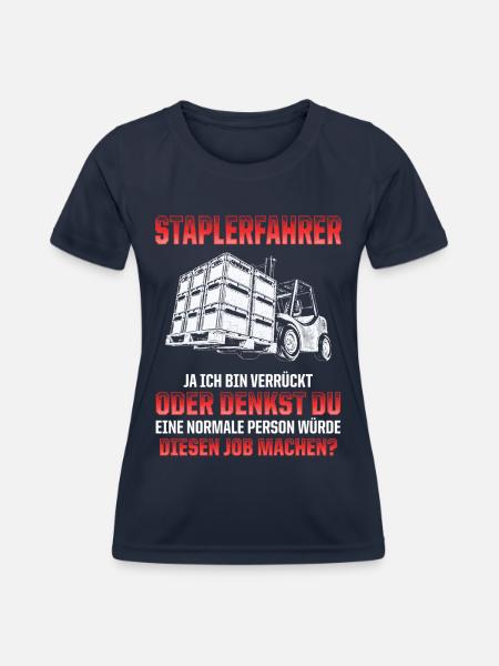 STAPLERFAHRER SPRUCH - Frauen Funktions-T-Shirt - Navy