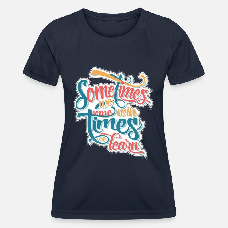 sometimes we win... - Women's Functional T-Shirt - navy