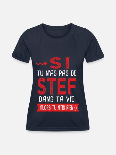 stef dans ta vie Humour Stéphane Stéphanie Stéphan - T-shirt sport Femme - bleu marine