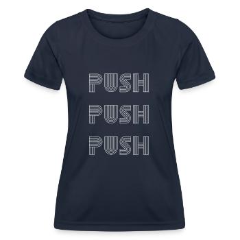 Push Push Push Motivational - Women's Functional T-Shirt - navy - Front - AI Model Female 172 light (172cm)