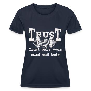 Vertraue nur deinem Geist und Körper, Motivation - Frauen Funktions-T-Shirt - Navy - Vorne - AI Model Female 172 light (172cm)