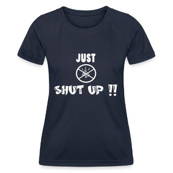 Just shut up Irony Saying - Women's Functional T-Shirt - navy - Front - AI Model Female 172 light (172cm)