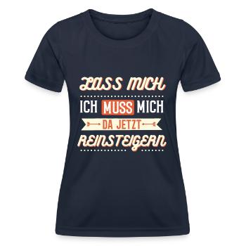 Lass mich, ich muss mich da jetzt reinsteigern - Frauen Funktions-T-Shirt - Navy - Vorne - AI Model Female 172 light (172cm)
