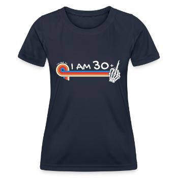 I Am 30 Plus Middle Finger - 31st Birthday - Women's Functional T-Shirt - navy - Front - AI Model Female 172 light (172cm)