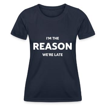 I'm the reason we're late - Women's Functional T-Shirt - navy - Front - AI Model Female 172 light (172cm)
