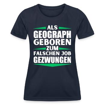 Geographer landed in the wrong job - Women's Functional T-Shirt - navy - Front - AI Model Female 172 light (172cm)