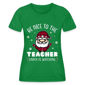 Seien Sie freundlich zu Lehrer Geschenk Prof. Weihnachten - Frauen Funktions-T-Shirt - Kelly Green - Vorne - AI Model Female 172 dark (172cm)