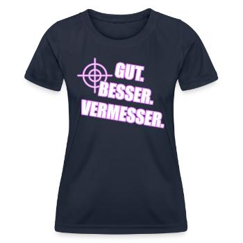 Gut Besser Vermesser Vermessungsingenieur Spruch - Frauen Funktions-T-Shirt - Navy - Vorne - AI Model Female 172 light (172cm)