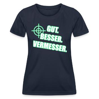 Gut Besser Vermesser Vermessungsingenieur Spruch - Frauen Funktions-T-Shirt - Navy - Vorne - AI Model Female 172 light (172cm)
