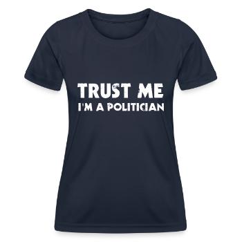 Politiker Trust Me I'm A Politician - Women's Functional T-Shirt - navy - Front - AI Model Female 172 light (172cm)