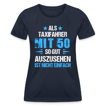 With 50 handsome taxi driver - Women's Functional T-Shirt - navy - Front - AI Model Female 172 light (172cm)