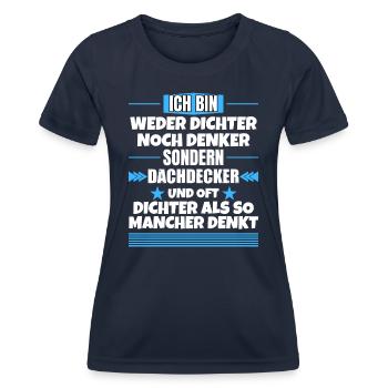 Neither poet nor thinker, but roofer - Women's Functional T-Shirt - navy - Front - AI Model Female 172 light (172cm)