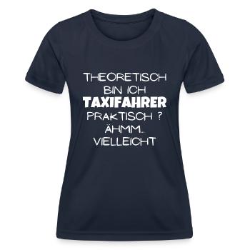 Theoretisch Taxifahrer - Frauen Funktions-T-Shirt - Navy - Vorne - AI Model Female 172 light (172cm)